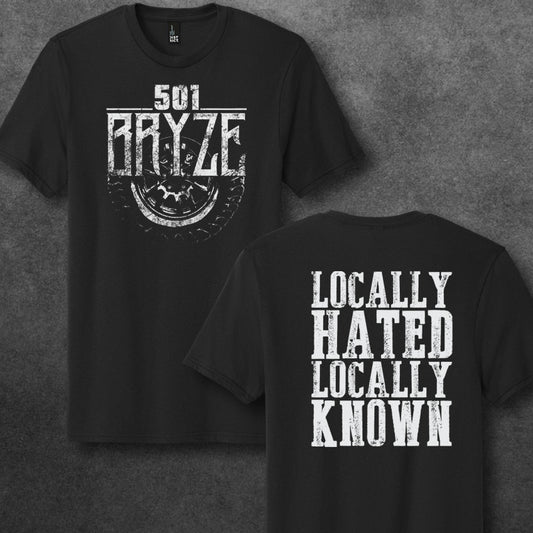 Locally Hated Locally Known T shirt